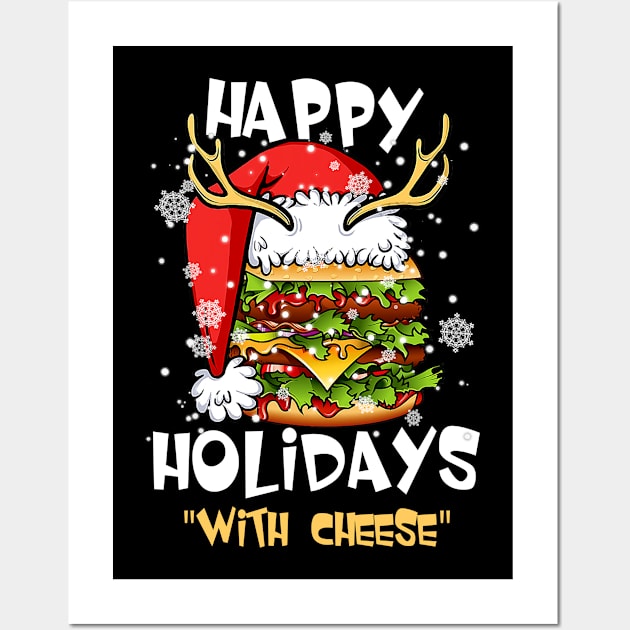 Happy Holidays with Cheese t shirt Cheeseburger Gift Ugly Christmas Wall Art by ruffianlouse